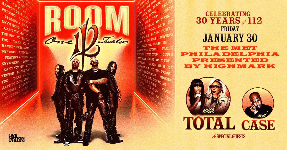 Get tickets for 112, Total and Case live in Philly!