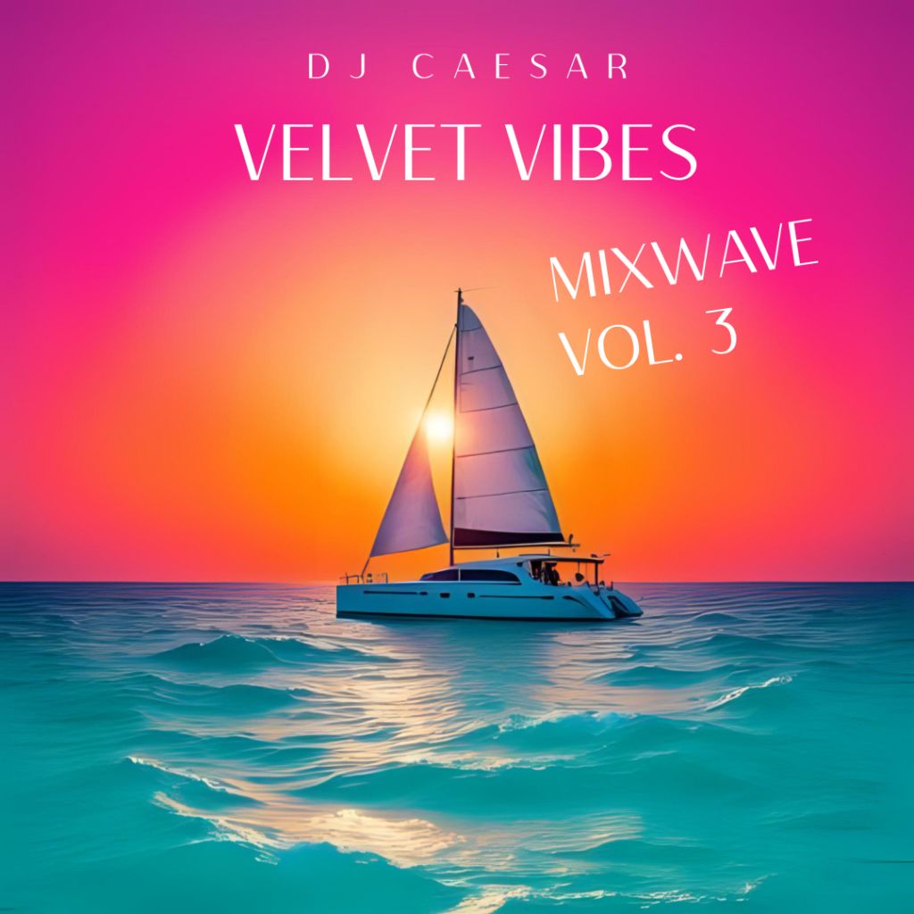 DJ CAESAR VELVET VIBES Mixwave Vol. 3